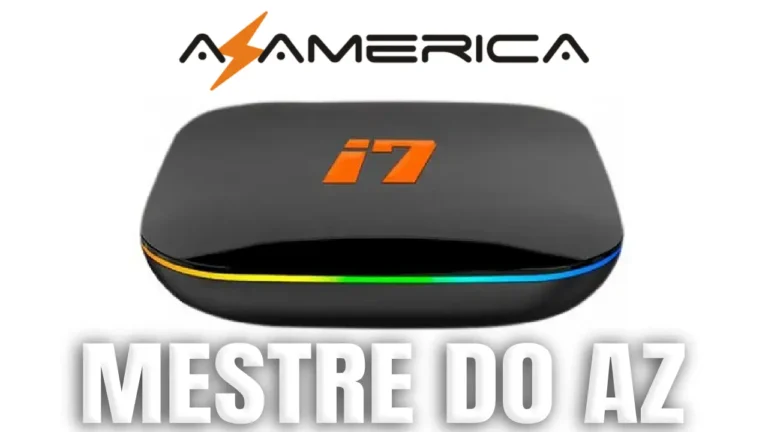 Azamerica i7 IPTV Atualização V2.4.25.2 – 08/05/2025
