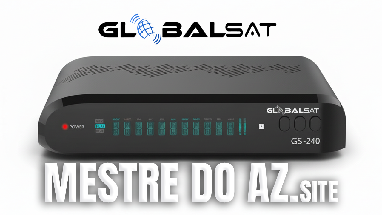 Globalsat GS240 Atualização V319 – 05/03/2026