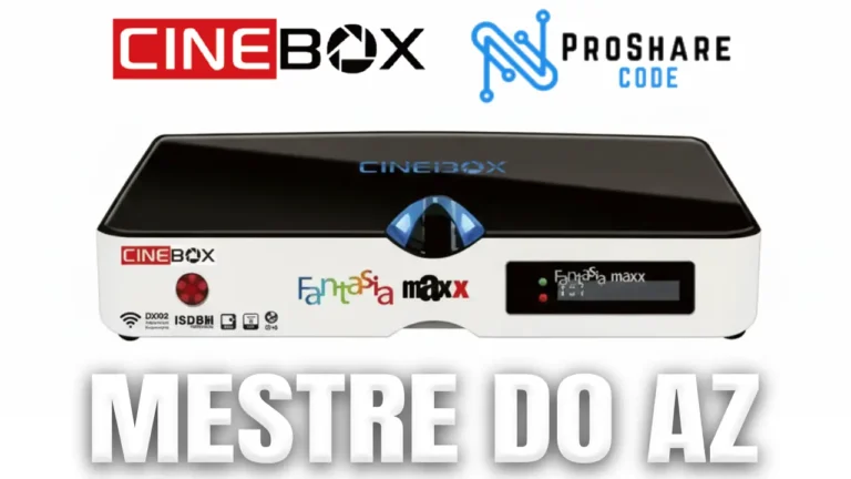 Cinebox Fantasia Maxx Atualização ProShare V4.0.4 – 02/04/2026